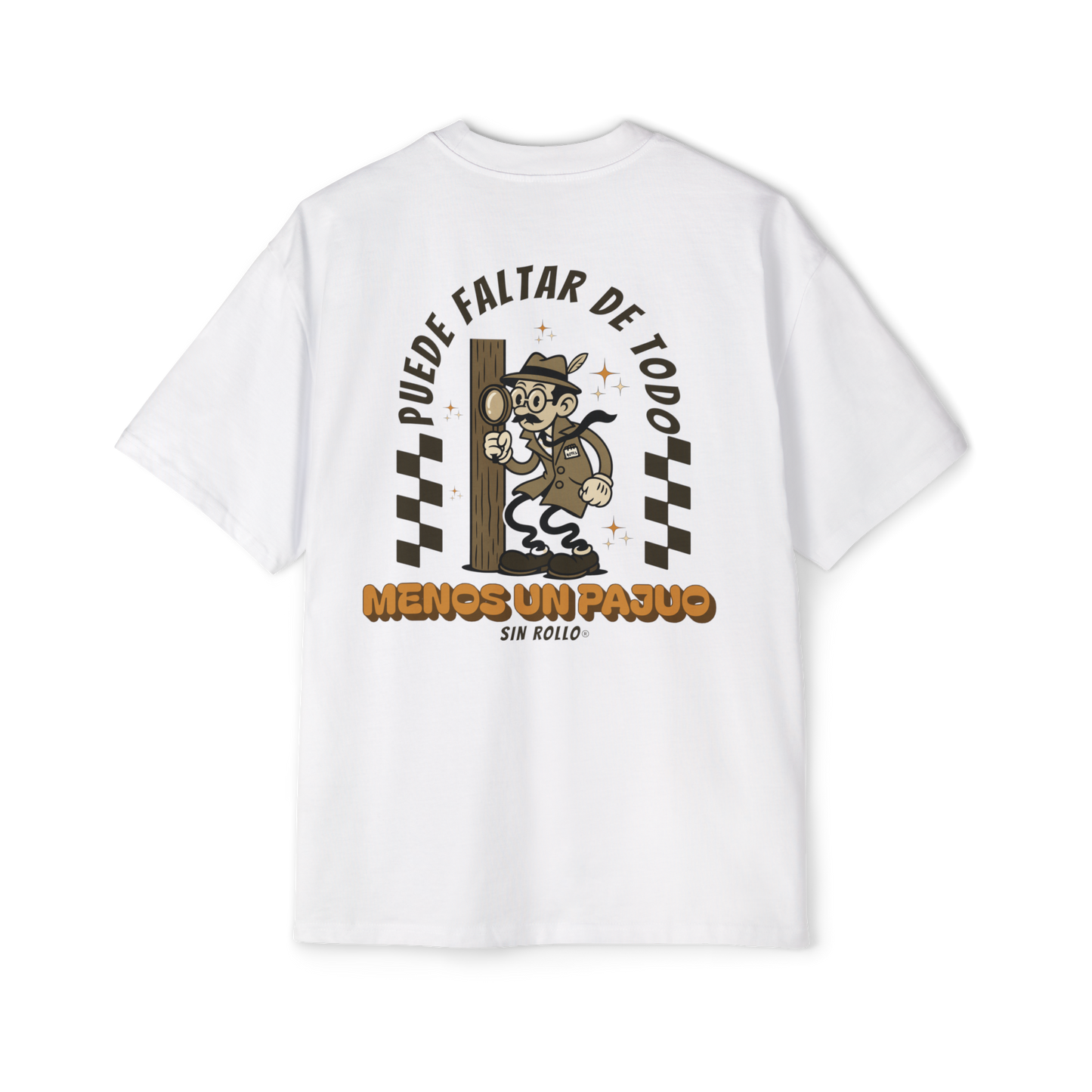 Camiseta - Puede Faltar de Todo Menos un Paju@