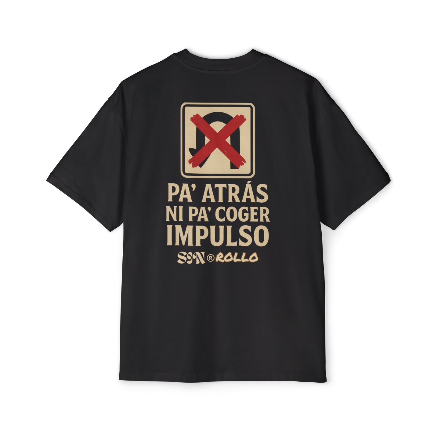 Camiseta - Pa' Atras Ni Pa' Coger Impulso