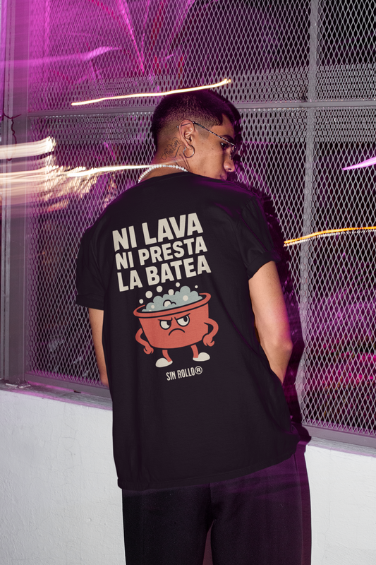 Camiseta Ni Lava Ni Presta La Batea