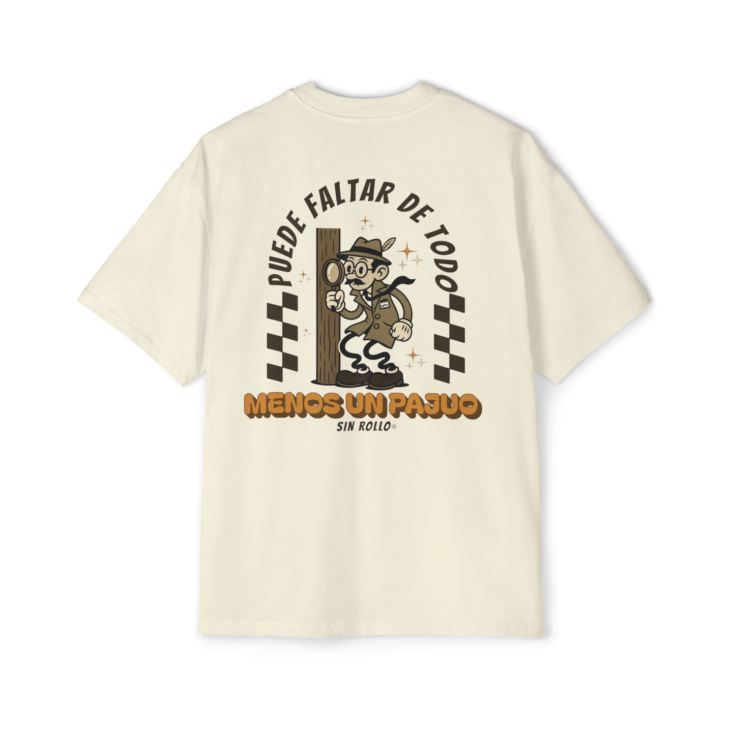 Camiseta - Puede Faltar de Todo Menos un Paju@
