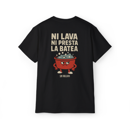 Camiseta Ni Lava Ni Presta La Batea
