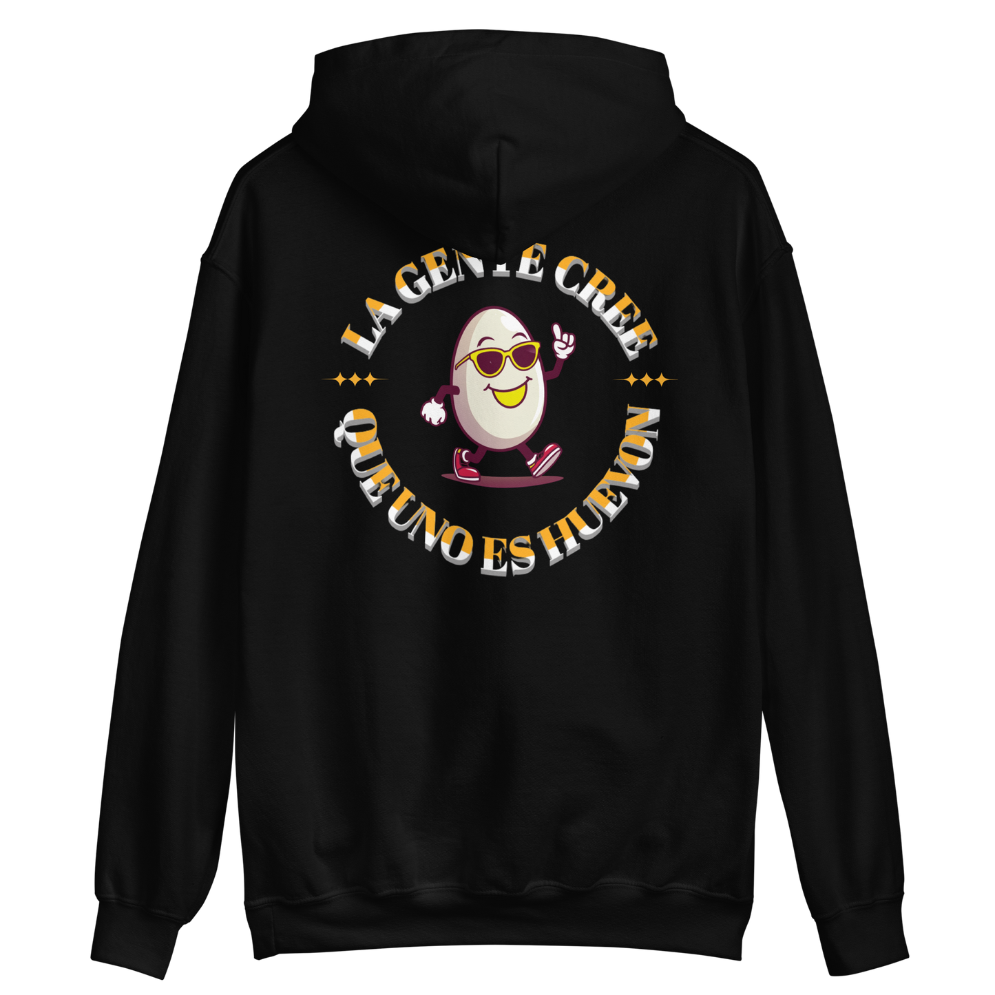 Hoddie La Gente Cree Que Uno Es Huevon
